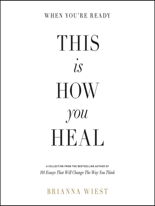 Title details for When You're Ready, This Is How You Heal by Brianna Wiest - Wait list